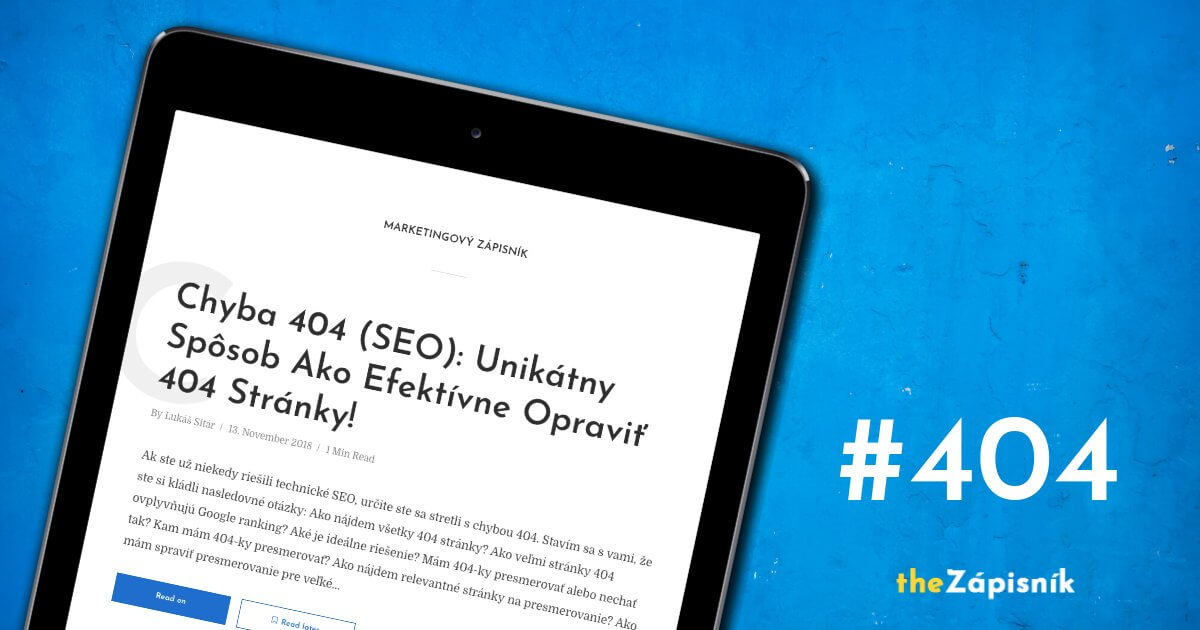 Chyba 404 - SEO - Unikátny spôsob ako opraviť 404 stránky